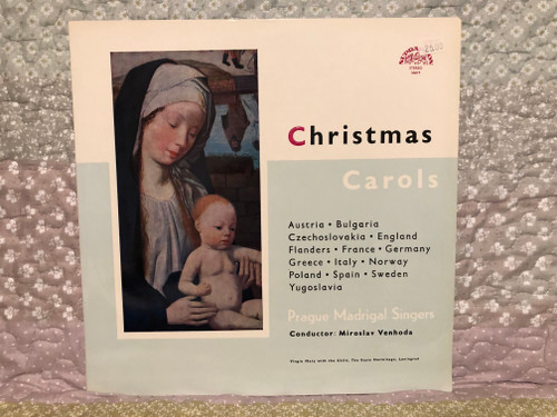 Christmas Carols - Prague Madrigal Singers, Conductor: Miroslav Venhoda / Austria; Bulgaria; Czechoslovakia; England; Flanders; France; Germany; Greece; Italy; Norway; Poland; Spain; Sweden; Yugoslavia / Supraphon LP Stereo / 50619