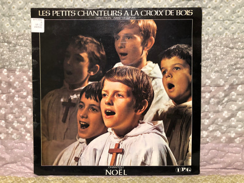 Les Petits Chanteurs à La Croix De Bois Chantent Noël - Direction: Abbe Delsinne / IPG LP Stereo 1977 / 260.501