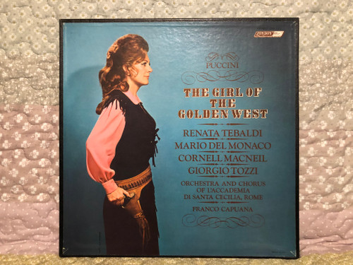 Puccini - The Girl Of The Golden West - Renata Tebaldi, Mario Del Monaco, Cornell MacNeil, Giorgio Tozzi, Orchestra And Chorus Of The L'accademia Di Santa Cecilia, Rome, Franco Capuana / London Records 3x LP, Box Set / OSA 1306