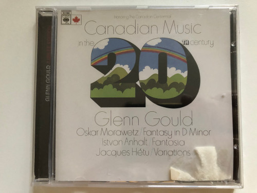 Canadian Music in the 20th century - Glenn Gould: Oskar Morawetz - Fantasy in D Minor, Istvan Anhalt - Fantasia, Jacques Hetu - Variations / Sony BMG Music Audio CD 2007 / 88697148032