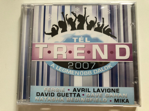 Tél Trend 2007 - A Legmenobb Dalok - Fergie, Avril Lavigne, David Guetta, Dave Gahan, Natasha Bedingfield, Mika / EMI Audio CD 2007 / 5180262