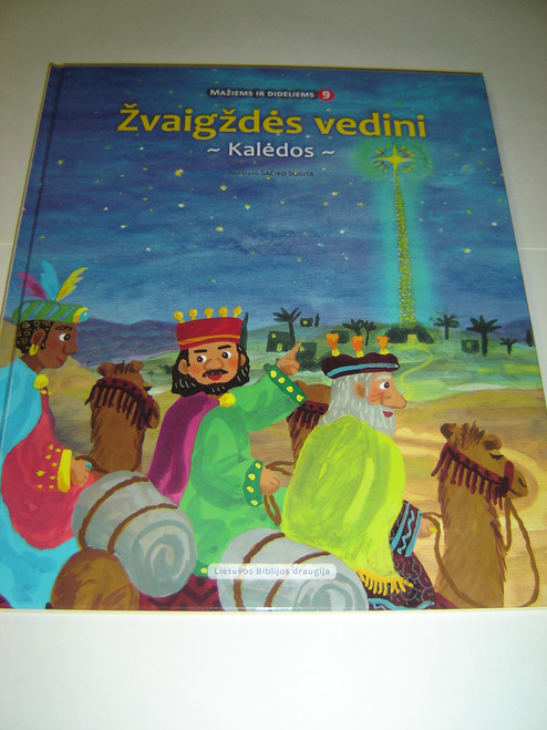 Lithuanian Children's Bible Series - Book 9 - Following the Star, The Story of the Birth of Jesus / Zvaigzdes Vedini - Kaledos