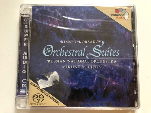 Rimsky Korsakov Orchestral Suites - Russian National Orchestra, Mikhail Pletnev / PentaTone classics Hybrid Disc 2010 / PTC 5186 362