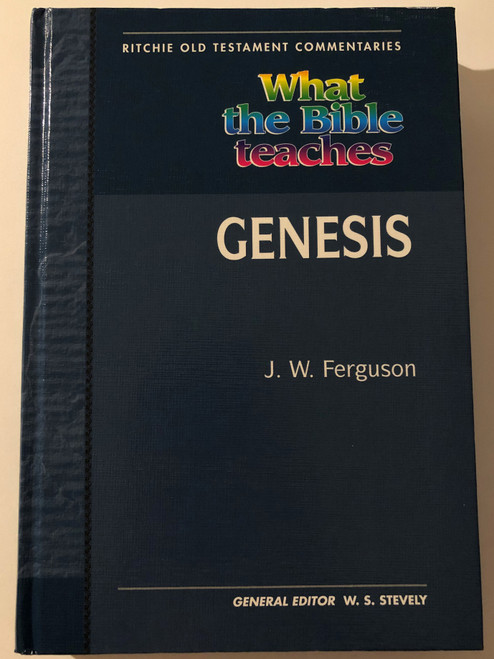 What The Bible Teaches Vol 1 Old Testament Genesis / Ritchie Old Testament Commentaries / Hardcover / Author: J.W. FERGUSON  (9780946351954)