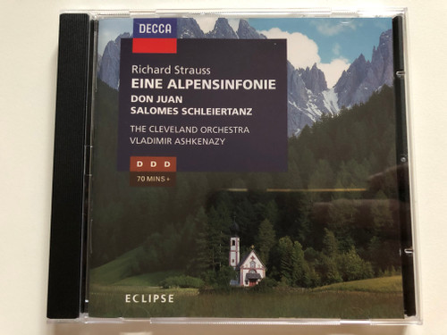 Richard Strauss: Eine Alpensinfonie; Don Juan; Salomes Schleiertanz / The Cleveland Orchestra, Vladimir Ashkenazy / Decca Eclipse Audio CD 1996 Stereo / 448 714-2