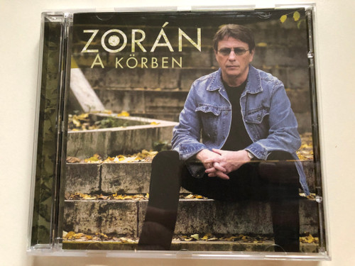Zorán – A Körben / Universal Music Audio CD 2004 / 982 664-8 