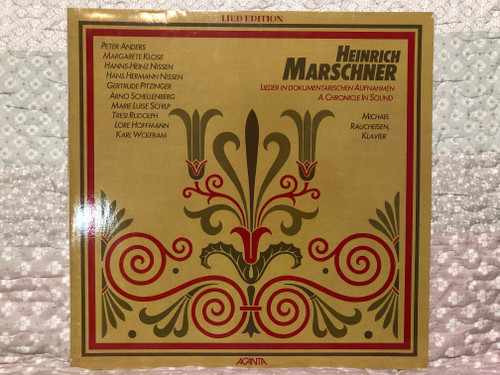 Heinrich Marschner – Lieder Und Balladen Von Heinrich Marschner; A Chronicle In Sound - Michael Raucheisen, klavier / Peter Anders, Margarete Klose, Hanns-Heinz Nissen, Gertrude Pitzinger / Acanta 2x LP 1985 / 40.23 541