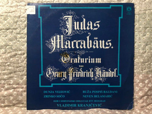 Judas Maccabäus - Oratorium - Georg Friedrich Händel / Dunja Vejzović, Zrinko Sočo, Ruža Pospiš Baldani, Neven Belamarić, Hor I Simfonijski Orkestar RTV Beograd, Vladimir Kranjčević / PGP RTB 2x LP Stereo / 330035