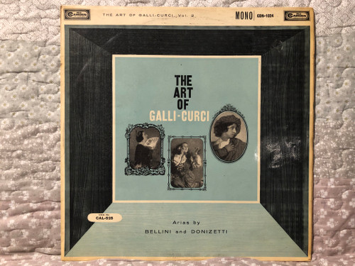 The Art Of Galli-Curci, Vol. 2 - Arias By Bellini and Donizetti / RCA Camden LP Mono / CDN-1024