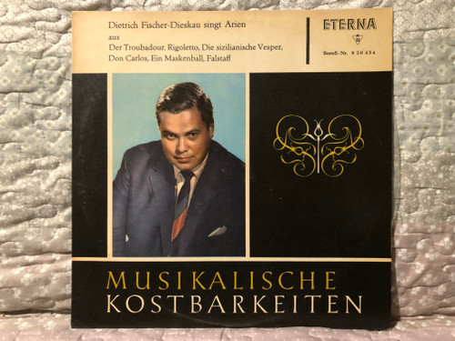 Dietrich Fischer-Dieskau Singt Arien aus Der Troubadour; Rigoletto; Die Sizilianische Vesper; Don Carlos; Ein Maskenball; Falstaff - Musikalische Kostbarkeiten / ETERNA LP 1964 / 8 20 434