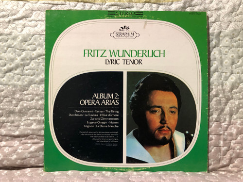 Fritz Wunderlich – Lyric Tenor, Album 2: Opera Arias / Don Giovanni; Xerxes; The Flying Dutchman; La Traviata; L'Elisir D'Amore; Zar Und Zimmermann; Eugene Onegin; Manon; Migon; La Dame blanche / Seraphim LP Stereo / S-60078