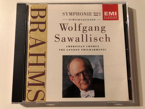 Brahms - Symphonie No. 1; Schicksalslied - Wolfgang Sawallisch, Ambrosian Chorus, The London Philharmonic / EMI Classics Audio CD 1991 Stereo / CDC 7 54359 2 