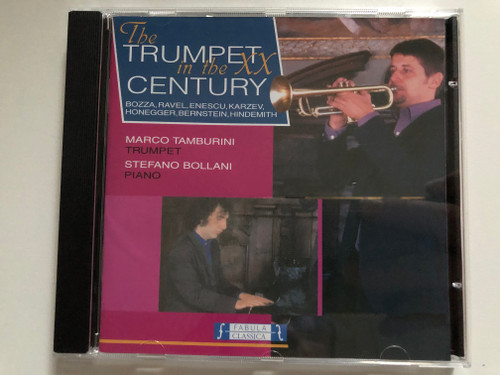 The Trumpet in the XX Century - Bozza, Ravel, Enescu, Karzev, Honegger, Bernstein, Hindemith - Marco Tamburini (trumpet), Stefano Bollani (piano) / Fabula Classica Audio CD 2001 / FAB 29906-2