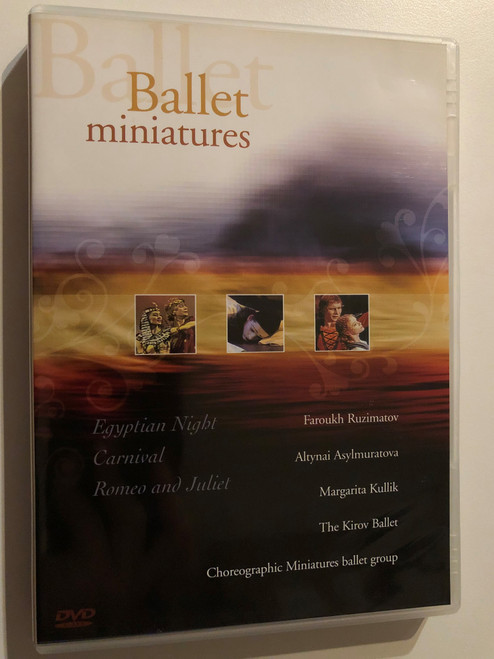 Ballet Miniatures: Egyptian Night - Carnival - Romeo and Juliet /Actors ‏ : ‎ Faroukh Ruzimatov, Altynai Asylmuratova, Margarita Kullik, The Kirov Ballet, Choreographic Miniatures Ballet Group / 2007 DVD (8712177052523)