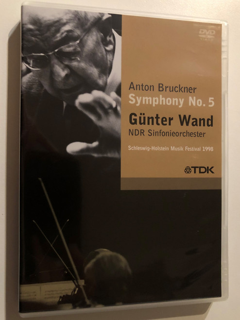 Bruckner - Gunter Wand Symphony No. 5 / Cast: NDR Sinfonieorchester, Anton Bruckner, Gunter Wand / Director: Hugo Kach / Producer: Dierk Sommere / NDR Sinfonieorcheter / Schleswig-Holstein Musik Festival 1998 / 2005 DVD (5450270012534)