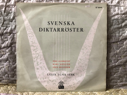 Svenska Diktarröster - Pär Lagerkvist, Karl Asplund, Sten Selander – Laser Egna Verk / Swedish Society Discofil LP / LT 33 112