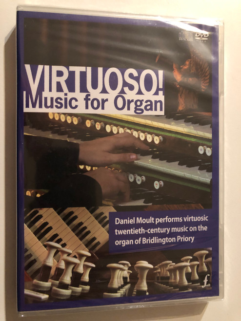 Daniel Moult, orgue Virtuoso! Music for Organ (DVD+ CD Set) / Fugue State Films / French, Dutch, Austrian & Australian Music / Composers: Andries van Rossem, Olivier Messiaen, Maurice Duruflé, Ad Wammes and Others / 2010 DVD (0793573611710)