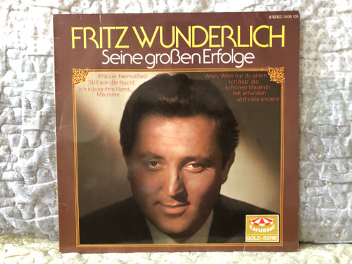 Fritz Wunderlich – Seine Großen Erfolge / Pfälzer Heimatlied; Still Wie Die Nacht; Ich Küsse Ihre Hand, Madame; Wien, Wien, Nur Du Allein; Ich Hab Die Schönen Maderln Net Erfunden und viele andere / Karussell LP Stereo / 2435 108