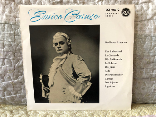 Enrico Caruso - Beruhmte Aries aus: Der Liebestrank, La Gioconda, Die Afrikanerien, La Boheme, Die Judin, Aida, Die Perlenfischer, Carmen, Der Bajazzo, Rigoletto / RCA Victor Red Seal LP / LCT-1007-C