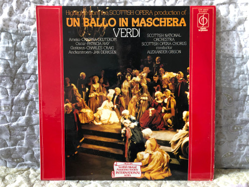 Highlights From The Scottish Opera Production Of Un Ballo In Maschera - Verdi / Scottish National Orchestra, Scottish Opera Chorus, Conductor: Alexander Gibson / Classics For Pleasure LP Stereo / CFP 40252