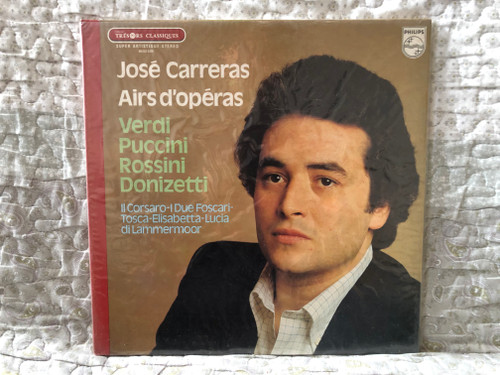 José Carreras: Airs d'Opéras - Verdi, Puccini, Rossini, Donizetti - Il Corsaro; I Due Foscari; Tosca; Elisabetta; Lucia di Lammermoor / Philips LP Stereo / 9500 505