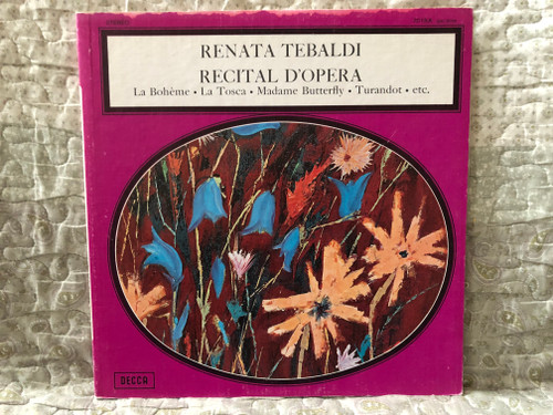 Renata Tebaldi – Récital D'Opéra: La Bohème, La Tosca, Madame Butterfly, Turandot, etc. / Decca LP Stereo / 7.018 