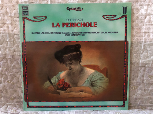 Offenbach: La Perichole - Suzanne Lafaye, Raymond Amade, Jean Christophe Benoit, Louis Noguera, Igor Markevitch / Pathé LP 1979 / 2C057 - 10352