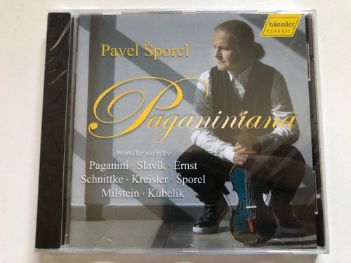 Pavel Šporcl: Paganiniana - Works for violin by Paganini, Slavik, Ernst, Schnittke, Kreisler, Šporcl, Milstein, Kubelik / hanssler classic Audio CD 2021 / CD HC20069