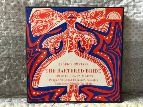 Bedřich Smetana: The Bartered Bride (Comic Opera In 3 Acts) - Prague National Theatre Orchestra, Conductor: Zdenek Chalabala / Supraphon 3x LP, Box Set / SUA 10397/8/9