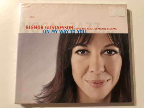 Rigmor Gustafsson Sings The Music Of Michel Legrand – On My Way To You / ACT Audio CD 2006 / ACT 9710-2