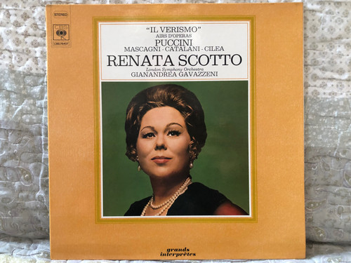 Renata Scotto - "Il Verismo" Airs D'Operas - Puccini, Mascagni, Catalani, Cilea / London Symphony Orchestra, Gianandrea Gavazzeni / CBS LP Stereo / CBS 76407