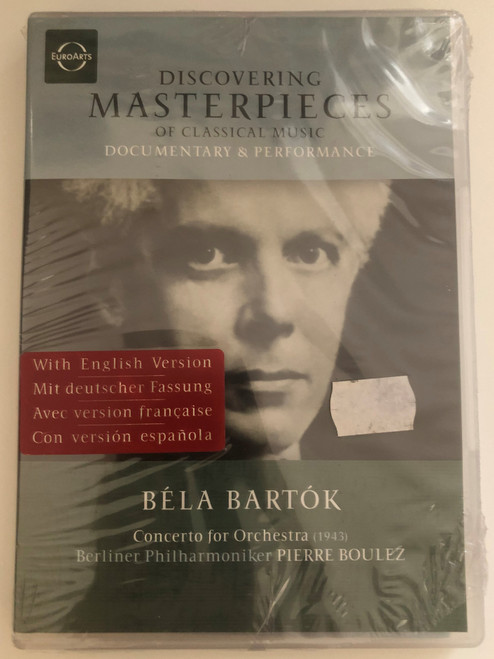 Discovering Masterpieces Bartok, Concerto for Orchestra 1943  Berliner Philharmoniker  Conductor Pierre Boulez  Recorded live at the Mosteiro dos Jeronimos, Lisbon, 1 May 2003  Directed by Bob Coles  DVD (880242560988)