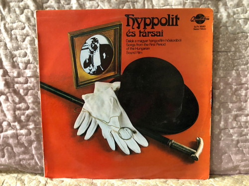 Hyppolit És Társai - Dalok a magyar hangosfilm hoskorabol = Songs from the First Period of the Hungarian Sound Film / Qualiton LP Stereo, Mono 1977 / SLPX 16580