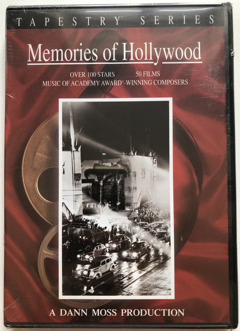 Memories of Hollywood  A DANN MOSS PRODUCTION  TAPESTRY SERIES  OVER 100 STARS, 50 FILMS, MUSIC OF ACADEMY AWARD-WINNING COMPOSERS  DVD Video (7391970826022)