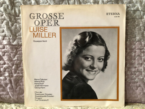 Luise Miller - Giuseppe Verdi - Maria Cebotari, Helena Rott, Hans Hopf, Josef Herrmann, Georg Hann, Chor der Staatsoper Dresden, Staatskapelle Dresden, Carl Elmendorff / Grosse Oper / ETERNA LP Stereo 1971 / 8 20 183