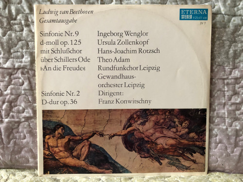 Ludwig Van Beethoven - Sinfonie Nr. 9 D-moll Op. 125 Mit Schlußchor Über Schillers Ode »An Die Freude«; Sinfonie Nr. 2 D-dur Op. 36 - Ingeborg Wenglor, Ursula Zollenkopf, Hans-Joachim Rotzsch, Theo Adam / ETERNA 2x LP, Stereo 1969 / 8 25 417-418