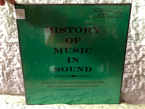 History Of Music In Sound - Vol. VIII. The Age Of Beethoven (1790-1830) / RCA Victor: Oxford University Press / RCA Victor Red Seal 3x LP, Box Set / LM-6146