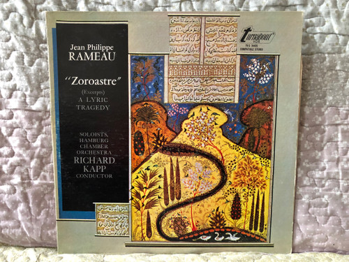 Jean Philippe Rameau: ''Zoroastre'' (Excerpts) (A Lyric Tragedy) - Soloists, Hamburg Chamber Orchestra, Richard Kapp (conductor) / Turnabout LP Stereo / TV-S 34435