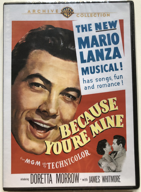 Because You're Mine  THE NEW MARIO LANZA MUSICAL! has songs, fun and romance!  Actors Mario Lanza, Doretta Morrow  Director Alexander Hall  DVD Video (883316219379)