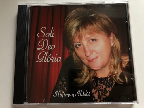 Soli Deo Gloria - Hajtman Ildiko / Audio CD 2012