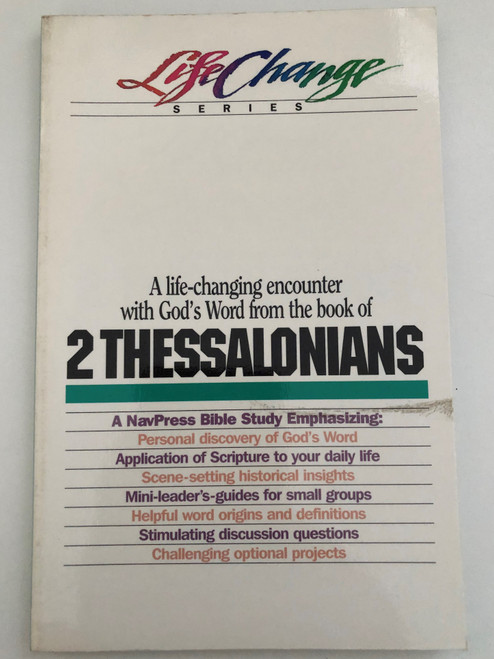 2 Thessalonians (LifeChange) by The Navigators / A life-changing encounter with God's Word from the book of 2THESSALONIANS / NavPress Publishing Group