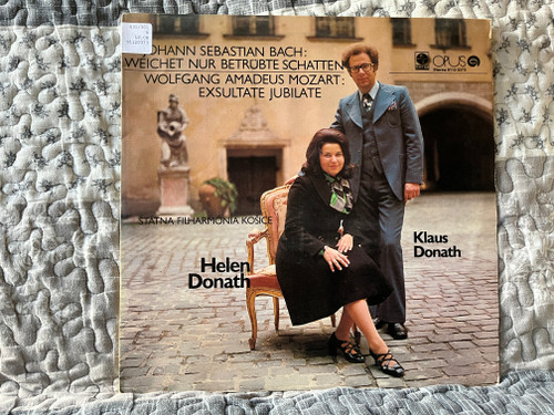 Johann Sebastian Bach: Weichet Nur Betrübte Schatten, Wolfgang Amadeus Mozart: Exsultate Jubilate - Helen Donath, Klaus Donath, Štátna Filharmónia Košice / Opus LP Stereo 1975 / 9112 0373