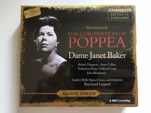 Monteverdi: The Coronation Of Poppea - Dame Janet Baker / Robert Ferguson, Anne Collins, Katherine Pring, Clifford Grant, John Brecknock, Sadler's Wells Opera Chorus And Orchestra, Raymond Leppard / Chandos 2x Audio CD 2010 / CHAN 3172(2)