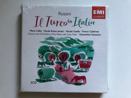 Rossini: Il Turco In Italia - Maria Callas, Nicola Rossi-Lemeni, Nicolai Gedda, Franco Calabrese, Chorus And Orchestra Of The Teatro Alla Scala, Milan, Gianandrea Gavazzeni / EMI Classics 2x Audio CD, Box Set 2006 / 094635866223