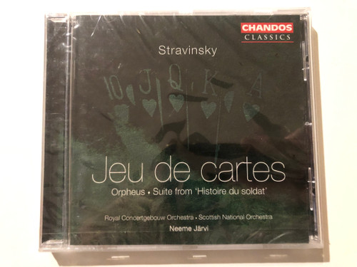 Stravinsky - Jeu De Cartes; Orpheus - Suite from ''Histoire du soldat'' / Royal Concertgebouw Orchestra, Scottish National Orchestra, Neeme Järvi / Chandos Classics Audio CD 2004 / CHAN 10193 X