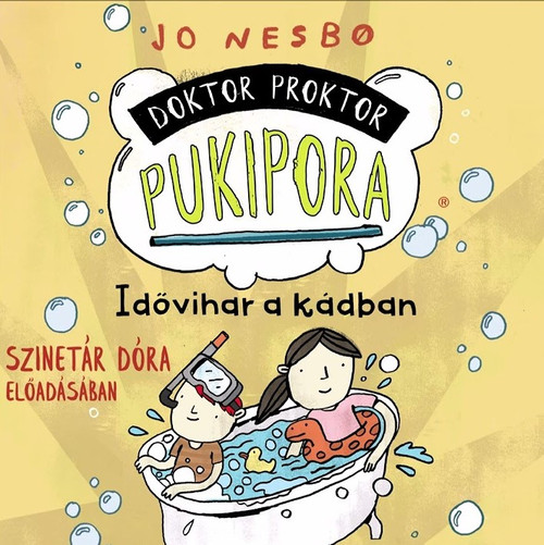 Jo Nesbø Doktor Proktor pukipora - Idővihar a kádban - hangoskönyv  Szinetár Dóra előadásában  Hungarian Audio Book  MP3 CD (9789636360078)