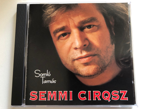 Somló Tamás – Semmi Cirqsz / BMG Ariola Hungary Audio CD 1997 / 74321 466652 (743214666524)