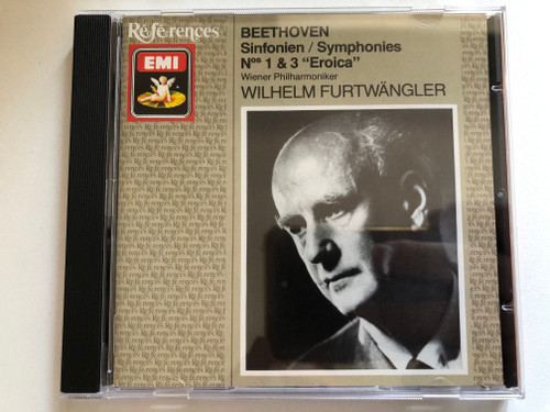Beethoven: Sinfonien/Symphonies No. 1 & 3 "Eroica" - Wiener Philharmoniker, Wilhelm Furtwängler / Références / EMI Audio CD, Mono 1989 / CDH 7 63033 2