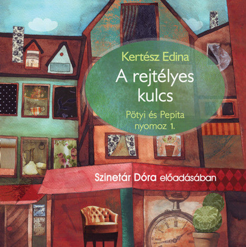 Kertész Edina A rejtélyes kulcs - hangoskönyv  Szinetár Dóra előadásában  Hungarian Audio Book CD (9789635442805)