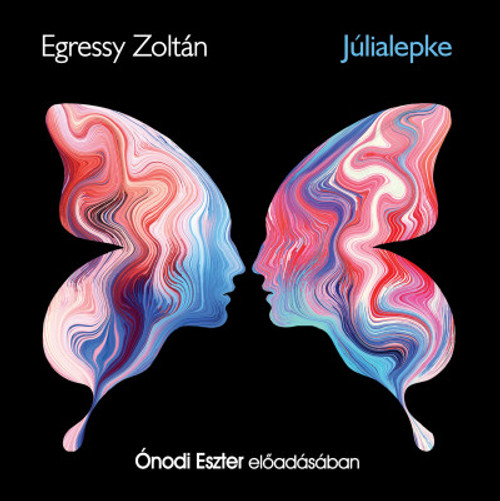 Egressy Zoltán Júlialepke - hangoskönyv  Ónodi Eszter előadásában  Hungarian Audio Book  MP3 CD (9789630994507)